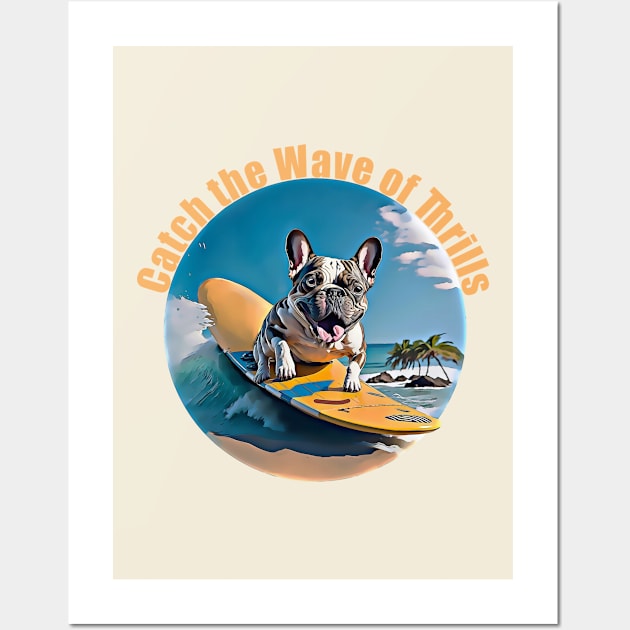 French bulldog surfing, frenchie dog, surfer and french bulldog lovers Wall Art by Collagedream